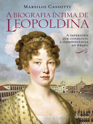 cover image of A biografia íntima de Leopoldina